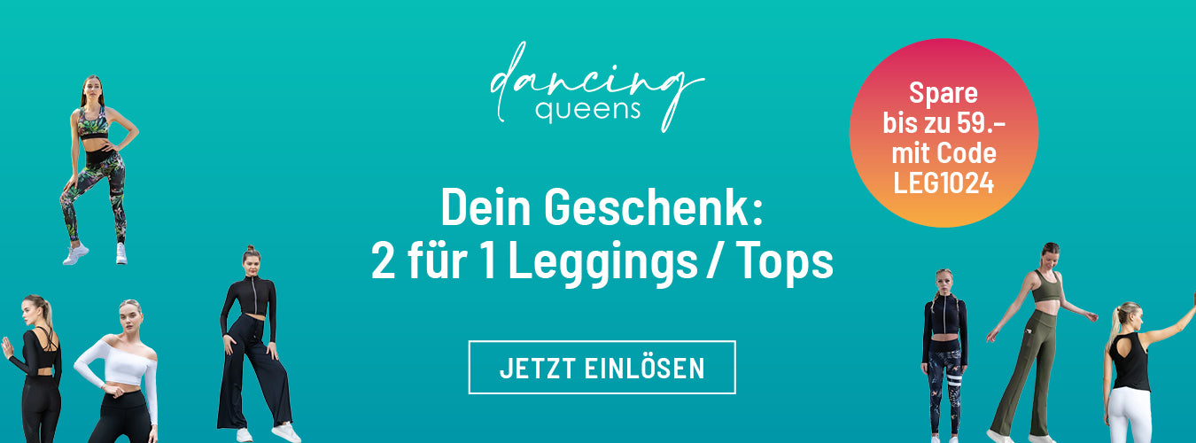Werbung für „Dancing Queens“ mit einem 2-für-1-Angebot für Leggings/Tops. Rabattcode: LEG1024. Verschiedene Modelle abgebildet.